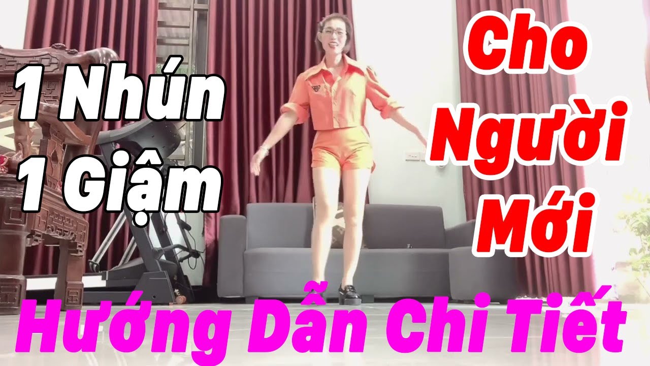 Bài 8 | Hướng Dẫn Chi Tiết Một Nhún Một Giậm Giành Cho Người Mới Bắt Đầu