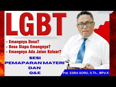 LGBT Emangnya dosa ? Pembahasan materi dan sesi Q&E, Pdt. Esra Alfred Soru, S.Th. M.Pd.K
