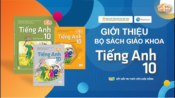 HT giới thiệu SGK TA GS - Lớp 10 - Những điểm mới của SGK TA 10, tiến trình tổ chức dạy một bài học