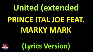 Prince Ital Joe feat. Marky Mark - United (extended version) (Lyrics version) Resimi