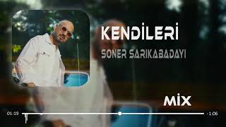 Soner Sarıkabadayı - Kendileri (Uğur Yılmaz Remix) Resimi