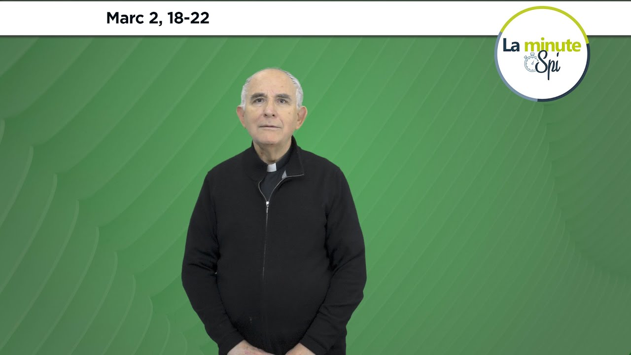 [ 𝗟𝗮 𝗠𝗶𝗻𝘂𝘁𝗲 𝗦𝗽𝗶 🙏 ] lundi 16 janvier - Marc 2, 18-22