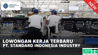 LOWONGAN KERJA TERBARU STANDARD INDONESIA INDSUTRY FEBRUARI 2022
