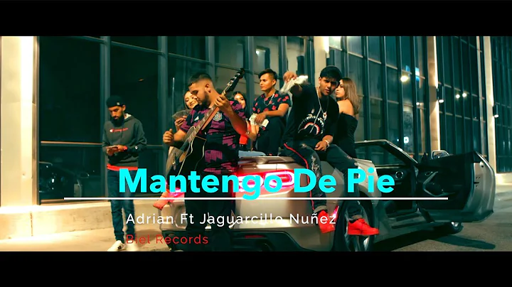 Mantengo de Pie Adrian Ft Jaguracillo Nuez Video O...