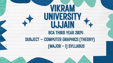 Vikram University Ujjain BCA 3rd Year Subject - Computer Graphics Major - I Syllabus #Viralvideo2024