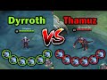 Dyrroth vs thamuz  full windtalker s30