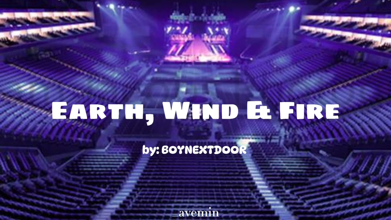 Earth, Wind & Fire - BOYNEXTDOOR | but you're in an empty arena