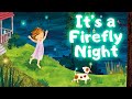 IT'S A FIREFLY NIGHT Read Aloud Book for Kids