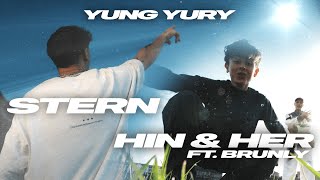 Yung Yury - &quot;STERN&quot; // Hin &amp; Her ft. Brunly Offizielles Musikvideo