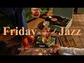 ​[Friday Jazz] Romantic City Night with Wine 🍷 Elegant Lounge Jazz for Your Special Date