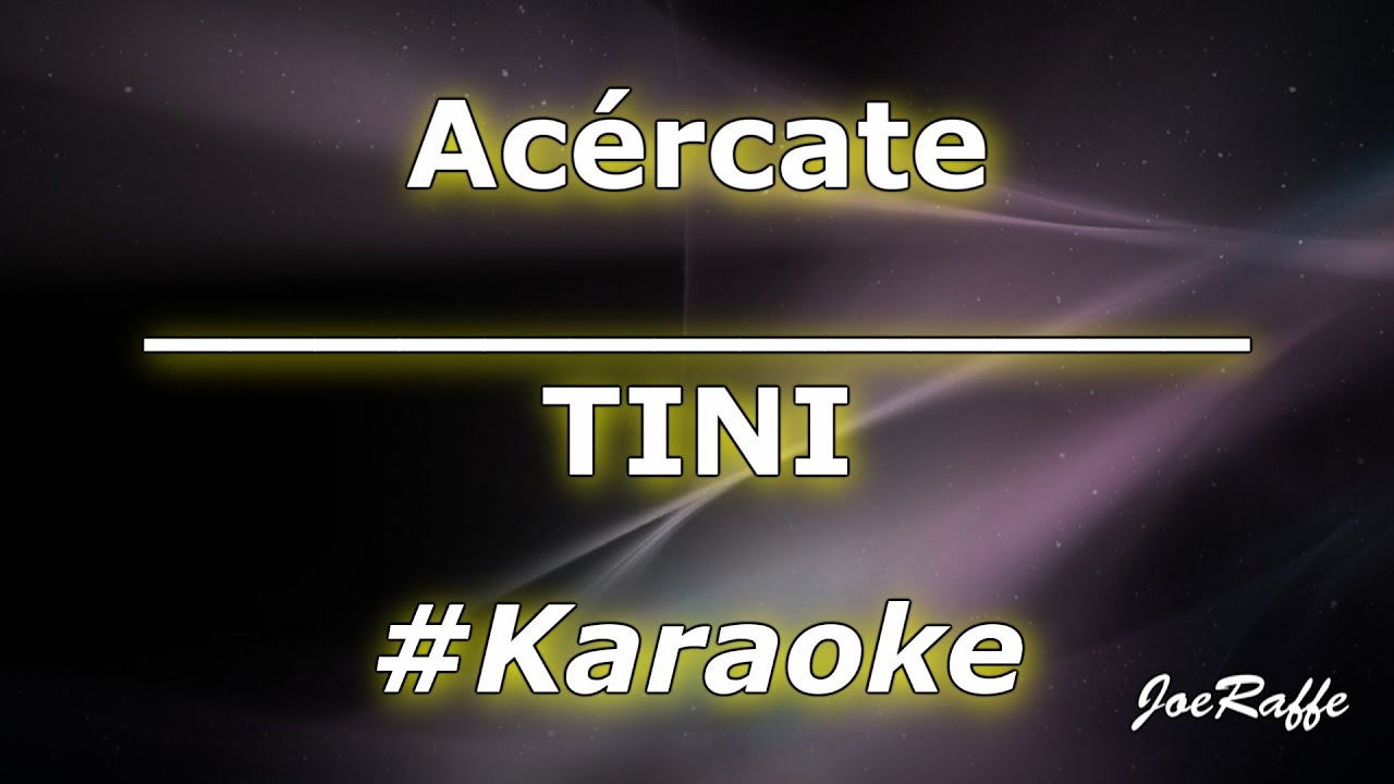 TINI - Acércate (Karaoke)