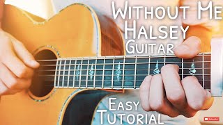 Without Me Halsey Guitar Lesson for Beginners // Without Me Guitar // Guitar Tutorial #573 chords