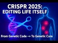CRISPR 2025: The Future of Genetic Medicine Is Here!