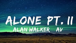 Alan Walker & Ava Max - Alone, Pt. II (Lyrics) LyricsDuaLipa