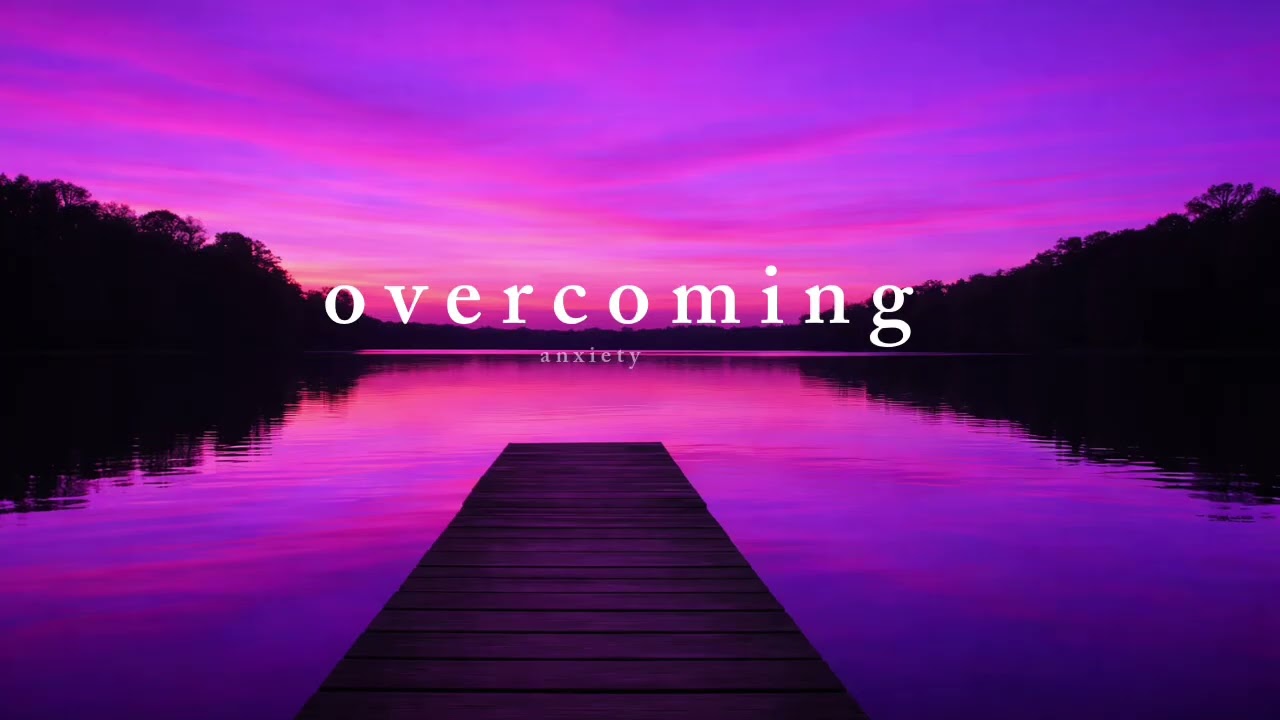 o•v•e•r•c•o•m•i•n•g anxiety | Faith-based mental toughness & confidence in Christ.