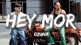 Ozuna Ft. Feid - Hey Mor | Christian Nodal, Bad Bunny, Tito Silva (Letra/Lyrics)