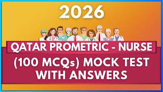 QATAR PROMETRIC EXAM FOR NURSES - 2026 MOCK TEST (100 MCQs) | MIHIRAA