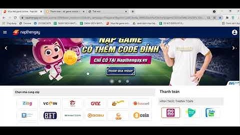 Hướng dẫn cách nạp thẻ game nhanh, chi tiết | ĐCTQ