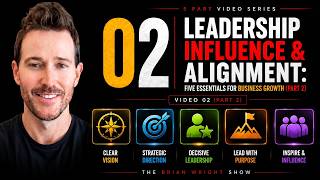 The Four Core Dimensions of Leadership for Business Growth:  Influence & Alignment