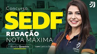 Semana SEDF: Redação para banca QUADRIX com Prof. Letícia Bastos