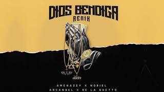 Dios Bendiga Remix - Amenzzy , Arcangel , Noriel , De la Ghetto