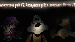 Unknown Suffering Guilt Unknown Suffering V3 Anonymous Guilt V2 Fnf B-Side