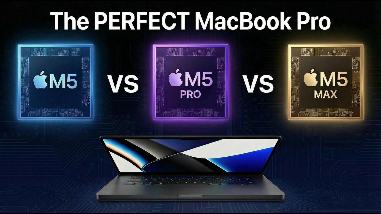 MacBook Pro: M5 vs M5 Pro vs M5 Max — Don't Waste Your Money - YouTube