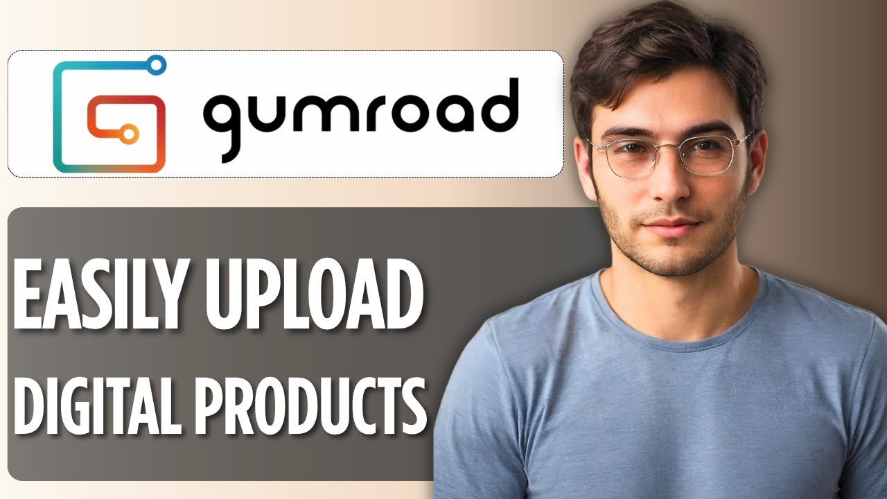 How to Upload Digital Products to Gumroad for Beginners: A Step-by-Step ...