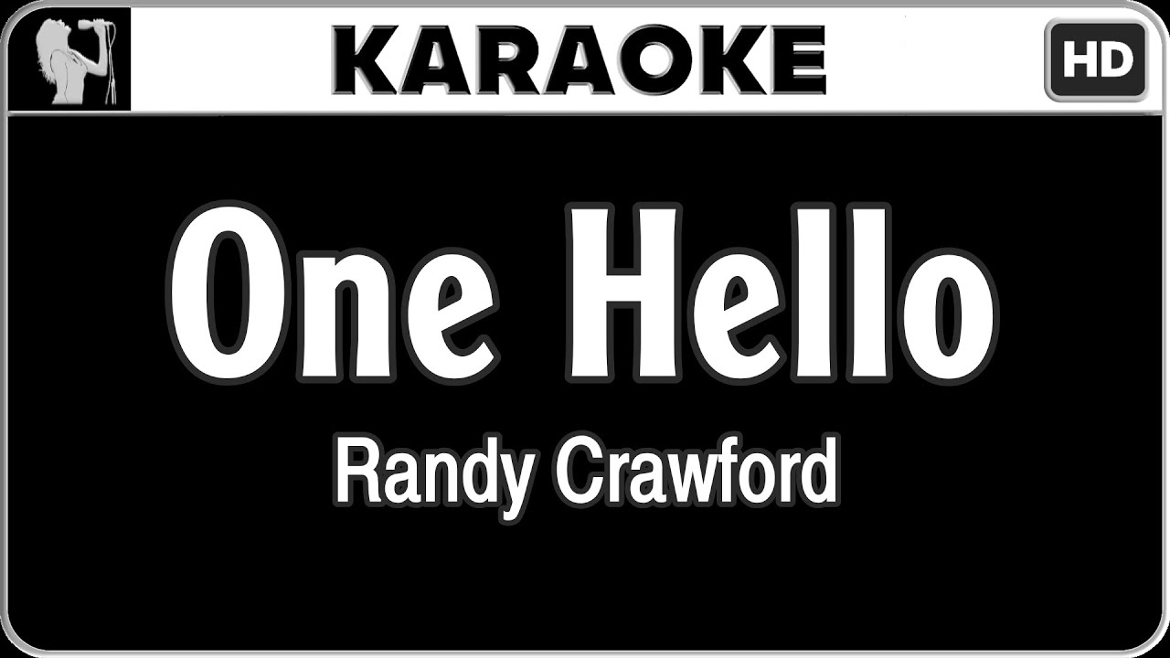 Randy Crawford - One Hello (Karaoke) - YouTube