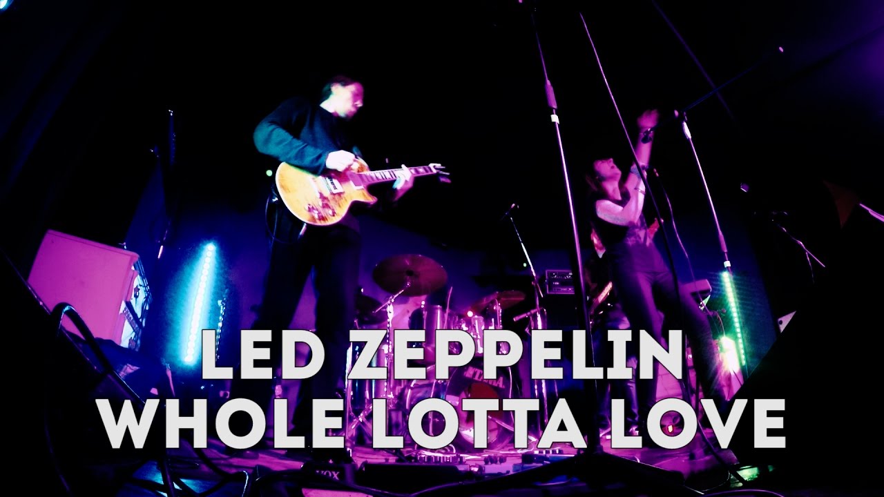 Led zeppelin's whole lotta love. Led Zeppelin whole Lotta Love. Led Zeppelin - whole Lotta Love обложка. Led Zeppelin whole Lotta Love из рекламы. Whole Lotta Love (led Zeppelin Cover) Lone Kent.