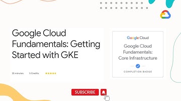 Getting Started with GKE | Qwiklabs | Google Cloud Fundamentals