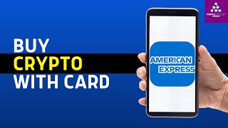 How To Buy Crypto With Amex Credit Card - Full Guide (2024)