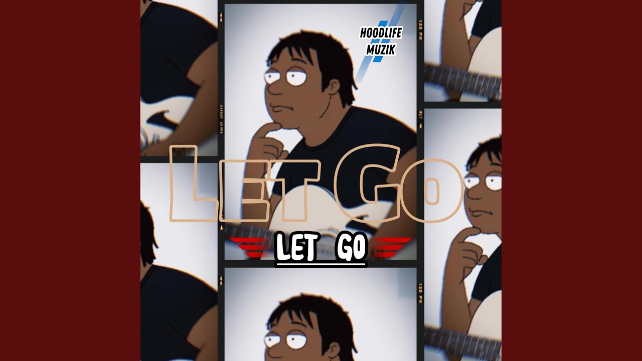 Watch Let Go on YouTube Watch Let Go on YouTube