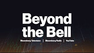 Beyond the Bell 07/08/2021
