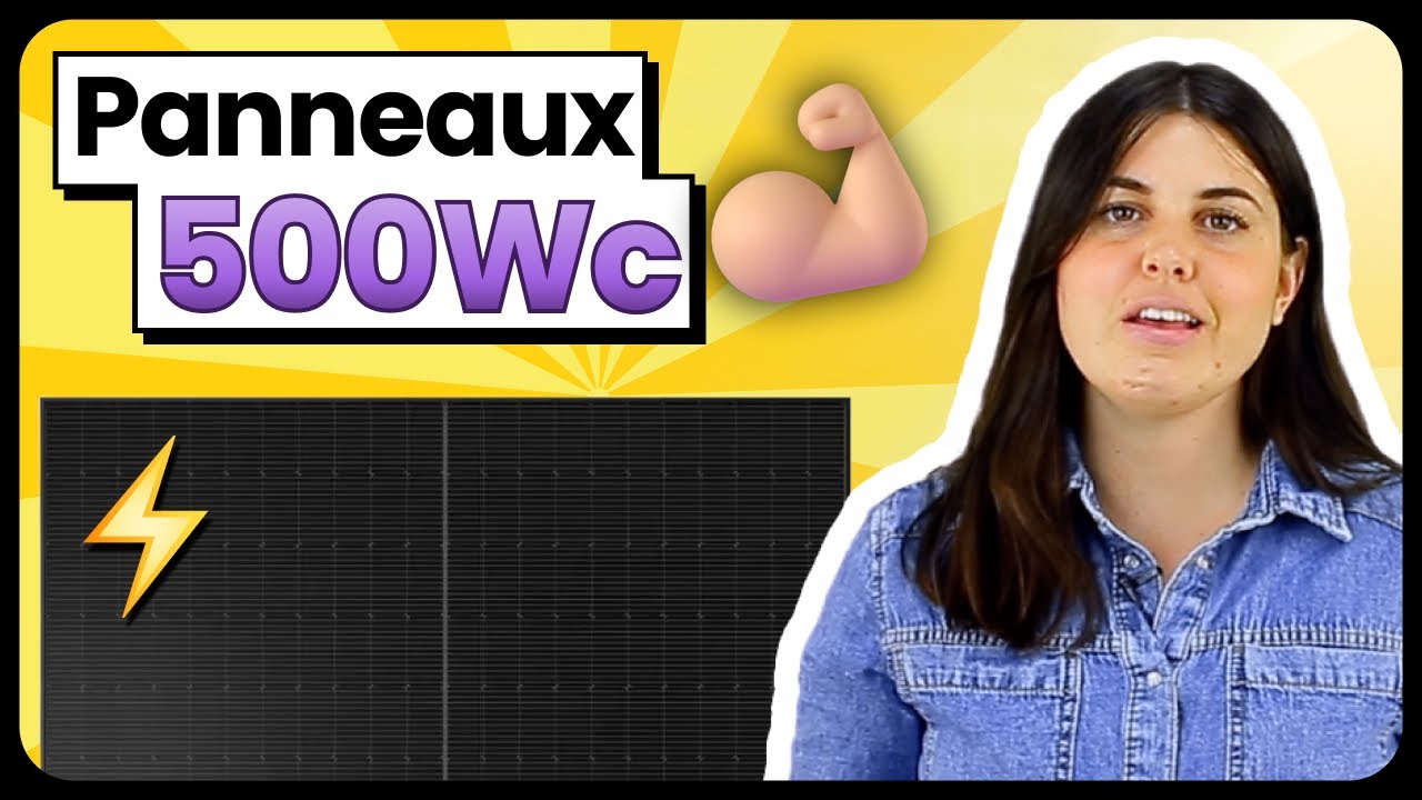 Panneau Solaire 500Wc : La Meilleure Puissance ? #panneausolaire