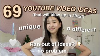 69 YOUTUBE VIDEO IDEAS that will BLOW UP in 2022 *that are ACTUALLY unique* ( for small youtubers!)