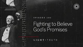 Fighting to Believe God’s Promises