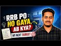 RRB PO Ho Gaya, Ab Kya? My Next Target