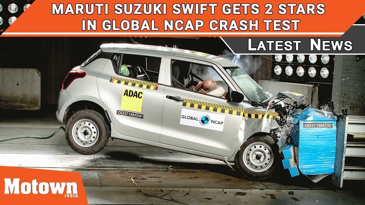 Maruti Suzuki Swift Scores 2 Stars In Global Ncap Crash Test Youtube