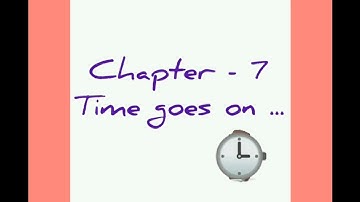 Time Goes On - Chapter 7 - Part 1 - Class 3 - Maths - Reading Clock | Analog Clock Practice