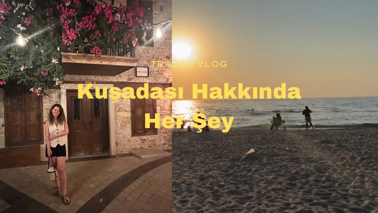 Kuşadası’nda Mutlaka Görmeniz Gereken Yerler! 🏖 Doğanbey Köyü, Karina Sahili ve Favori Plajlarımız
