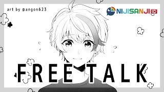 【 Freetalk 】Rai Galilei's : "How has it been? Lets talk mhmm!".【 NIJISANJI ID】