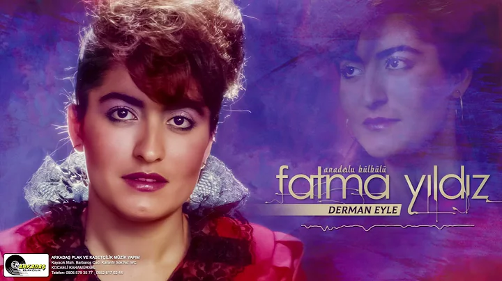 Fatma Yldz - Gel Benim Derdime  Derman Eyle