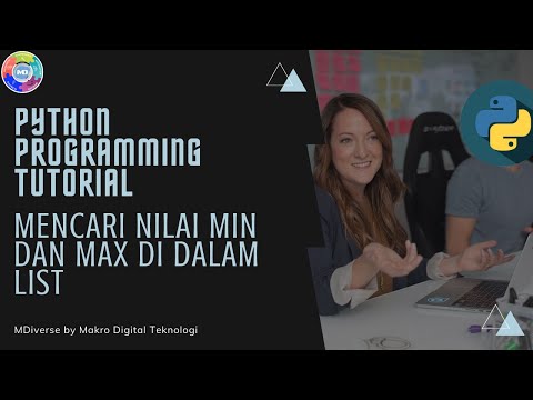 Python Tutorial [02] Mencari Nilai Min dan Max di Dalam List #18