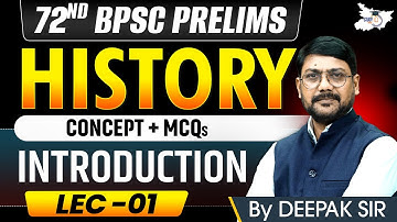 72nd BPSC Prelims 2026: Introduction | Complete History | Concept & MCQ | BY Deepak Sir