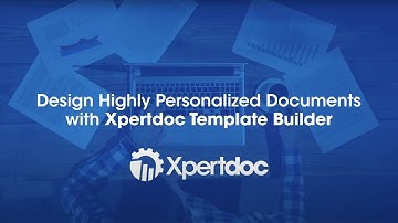 Design Highly Personalized Document Templates with Xpertdoc (now Experlogix)