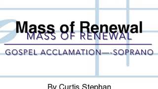 Video thumbnail of "Mass of Renewal Gospel Acclamation—SOPRANO (MELODY)"