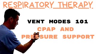 Respiratory Therapist  Mechanical Ventilation  CPAP vs CPAP w/ Pressure Support