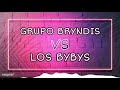 GRUPO BRYNDIS VS LOS BYBYS ENGANCHADOS