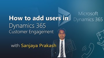 How to add users in Dynamics 365 Customer Engagement CRM